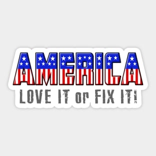 AMERICA "Love it or Fix It" Sticker